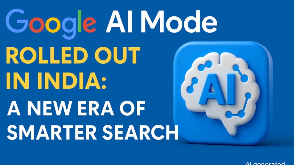 Google AI Mode Rolled Out in India