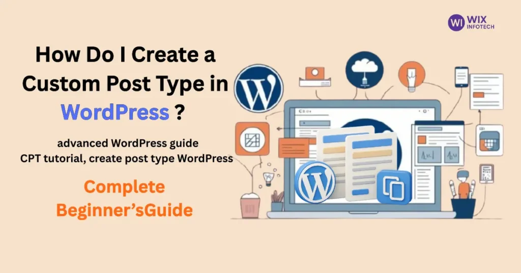 How Do I Create a Custom Post Type in WordPress