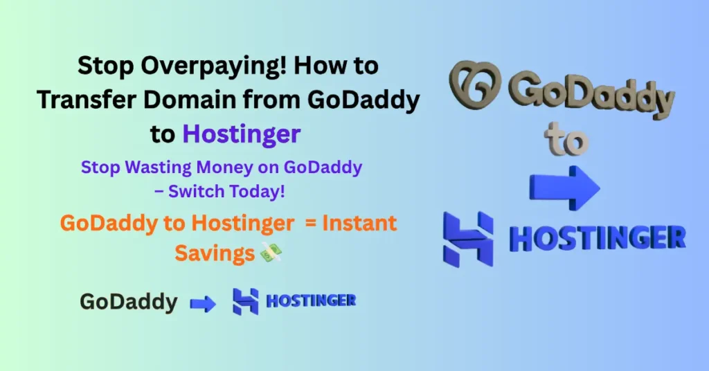 How to Transfer Domain from GoDaddy to Hostinger