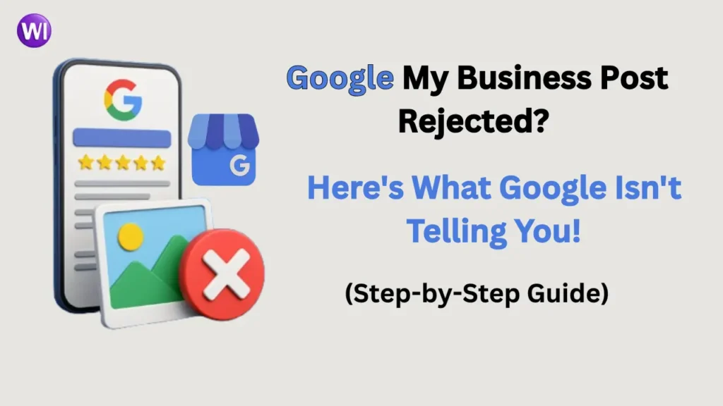 Google My Business Post Rejected